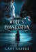The Wolf's Possession: The Krysdelena's Voyage Saga (KV Saga) by Lady Safyer