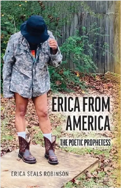 Erica from America: The Poetic Prophetess by Seals Robinson, Erica