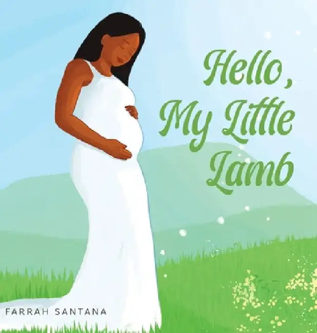 Hello, My Little Lamb by Farrah Santana
