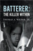 Batterer: The Killer Within by Thomas A. Wilder