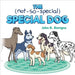 The Not So Special, Special Dog by Benigno, John R.