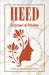 Heed: Fragrance of Freedom by Cassandra Szafranski