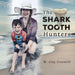 The Shark Tooth Hunters by W. Clay Creswell