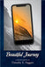 Beautiful Journey by Faggart, Timothy E.