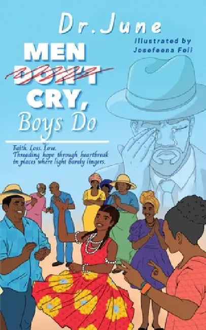 Men Don't Cry, Boys Do by Dr June