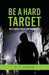 Be a Hard Target in a Target Rich Environment by Z. F. Lemon