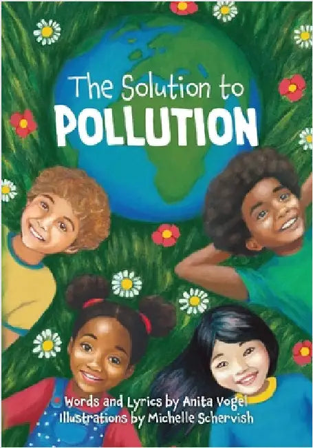 The Solution to Pollution by Anita Vogel
