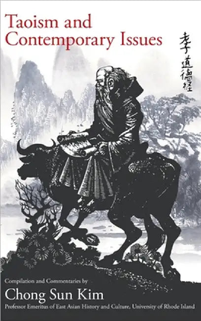 Taoism and Contemporary Issues by Chong Sun Kim
