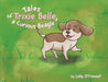 Tales of Trixie Belle, a Curious Beagle by Lillian O'Connell