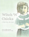 Witch 'N Chicks: A Tale from the Coop by Diane Carlisle Lindsey