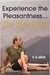 Experience the Pleasantness the Yoga Way by H. S. Arun