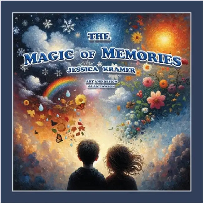 The Magic of Memories by Kramer, Jessica