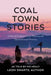 Coal Town Stories by Leon Swarts