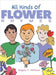 All Kinds of Flower Rhymes by Angela T. Hellman