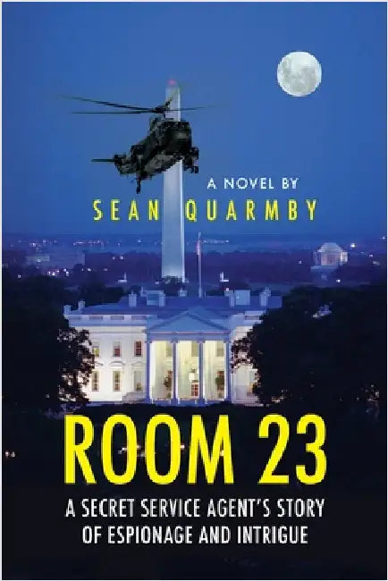 Room 23: A Secret Service Agent's Story of Espionage and Intrigue by Sean Quarmby