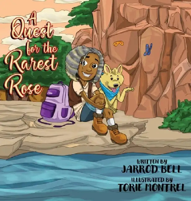 A Quest for the Rarest Rose by Jarrod Bell, Torie Montrel