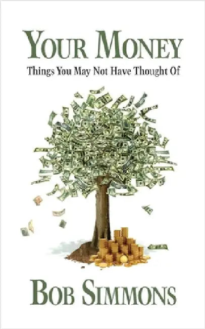 YOUR MONEY Things You May Not Have Thought Of by Simmons, Bob