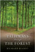 Pathways Through the Forest by Richard Blaney