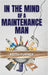 In The Mind Of A Maintenance Man by Keith Turner