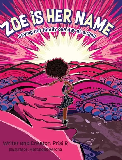 Zoe is Her Name: Saving her family one day at a time by Prisi R, Mercedes Verona