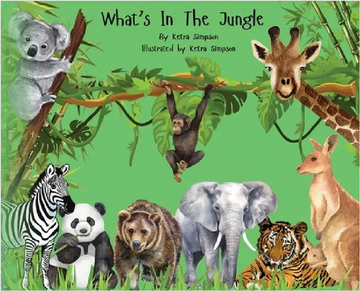 What's In The Jungle by Ketra Simpson