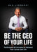 Be the CEO of Your Life: Techniques & Concepts to Enhance Your Career and Life by Dan Leonardi