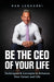 Be the CEO of Your Life: Techniques & Concepts to Enhance Your Career and Life by Dan Leonardi