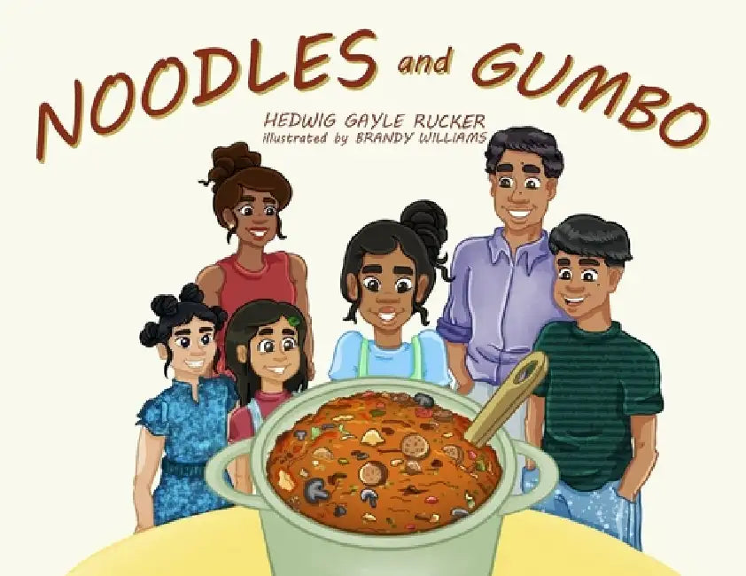 Noodles and Gumbo by Hedwig Gayle Rucker