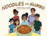 Noodles and Gumbo by Hedwig Gayle Rucker