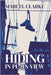 Hiding in Plain View by Marcel Clarke