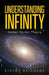 Understanding Infinity: Aether Vortex Theory by Steve Reinoehl