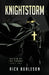 Knightstorm: Origin of the Knight (part one) by Rick Burleson
