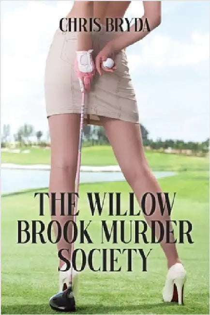 The Willow Brook Murder Society by Bryda, Chris