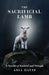 The Sacrificial Lamb: A Novella of Survival and Strength by Asia Davis