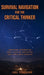 Survival Navigation for the Critical Thinker: Important information about survival navigation that could save your life by Joel Ferguson