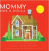 Mommy Has A Doula by Ellen Ashley Branch, Tiffany Hollingsworth, Guleus E'Xavier