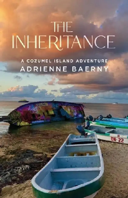 The Inheritance: A Cozumel Island Adventure by Adrienne Baerny