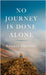 No Journey Is Done Alone by Edward Thornton