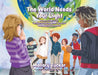 The World Needs Your Light: A Poem of Self-Love, Confidence and the Impact You Have on the World Around You by Mallory Tucker