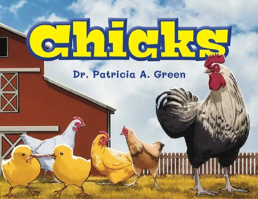 Chicks by Patricia A. Green