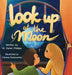 Look Up at The Moon by Karen Phillips