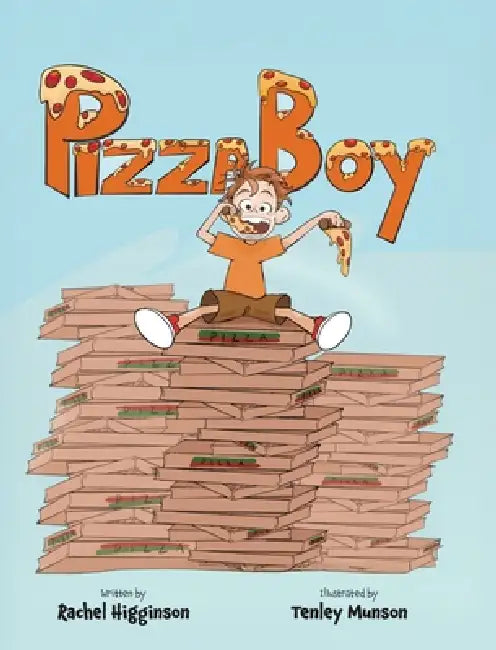 Pizza Boy by Rachel Higginson, Tenley Munson