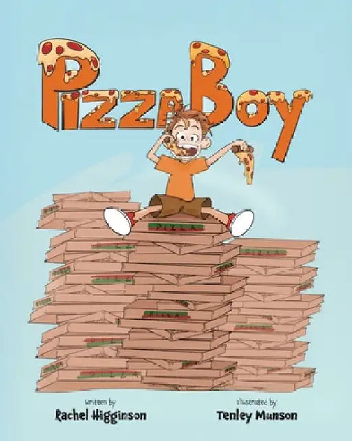 Pizza Boy by Rachel Higginson, Tenley Munson
