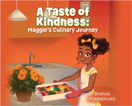 A Taste of Kindness: Maggie's Culinary Journey by Middlebrooks, Brionna
