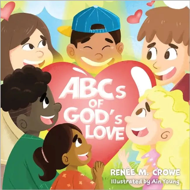 ABCs of God's Love by Crowe, Renee M.