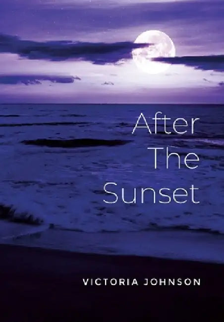 After The Sunset by Victoria Johnson