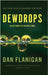 Dewdrops: Tales From The Razor's Edge (Second Edition) by Flanigan, Dan