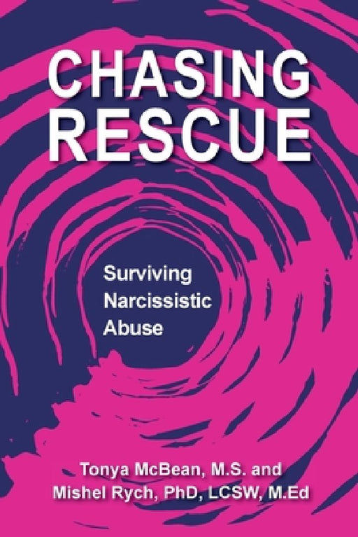 Chasing Rescue: Surviving Narcissistic Abuse by M. S. Tonya McBean