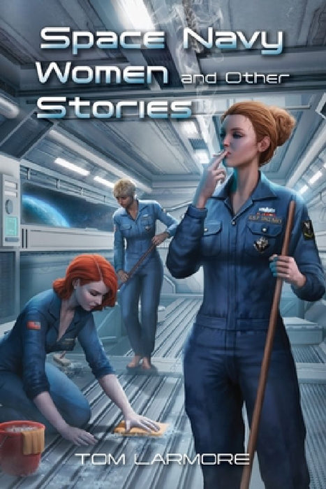Space Navy Women and Other Stories by Tom Larmore