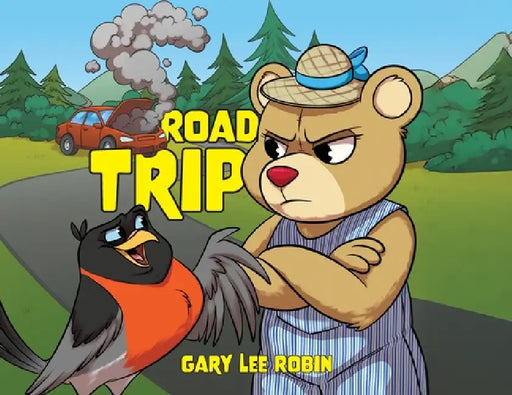 Road Trip: The Amazing Adventures of Birdy Palirdy (According to Him) by Gary Lee Robin